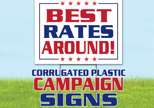 Campaign Signs at Non-profit Rates!