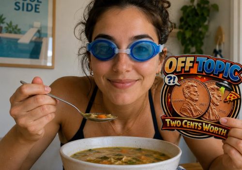 Off Topic Two Cents Worth! Soupy!